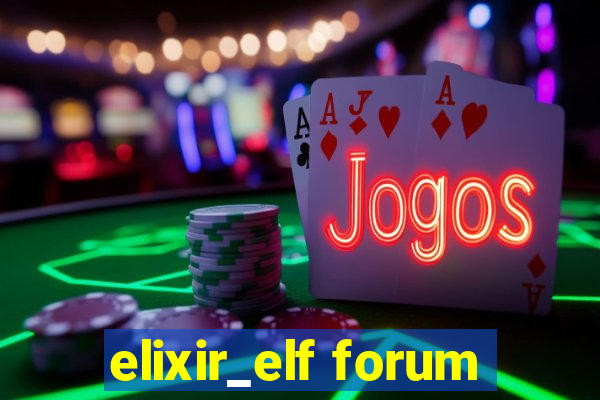 elixir_elf forum